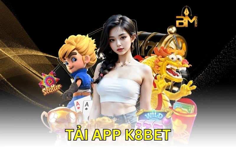 Cách tải App K8bet